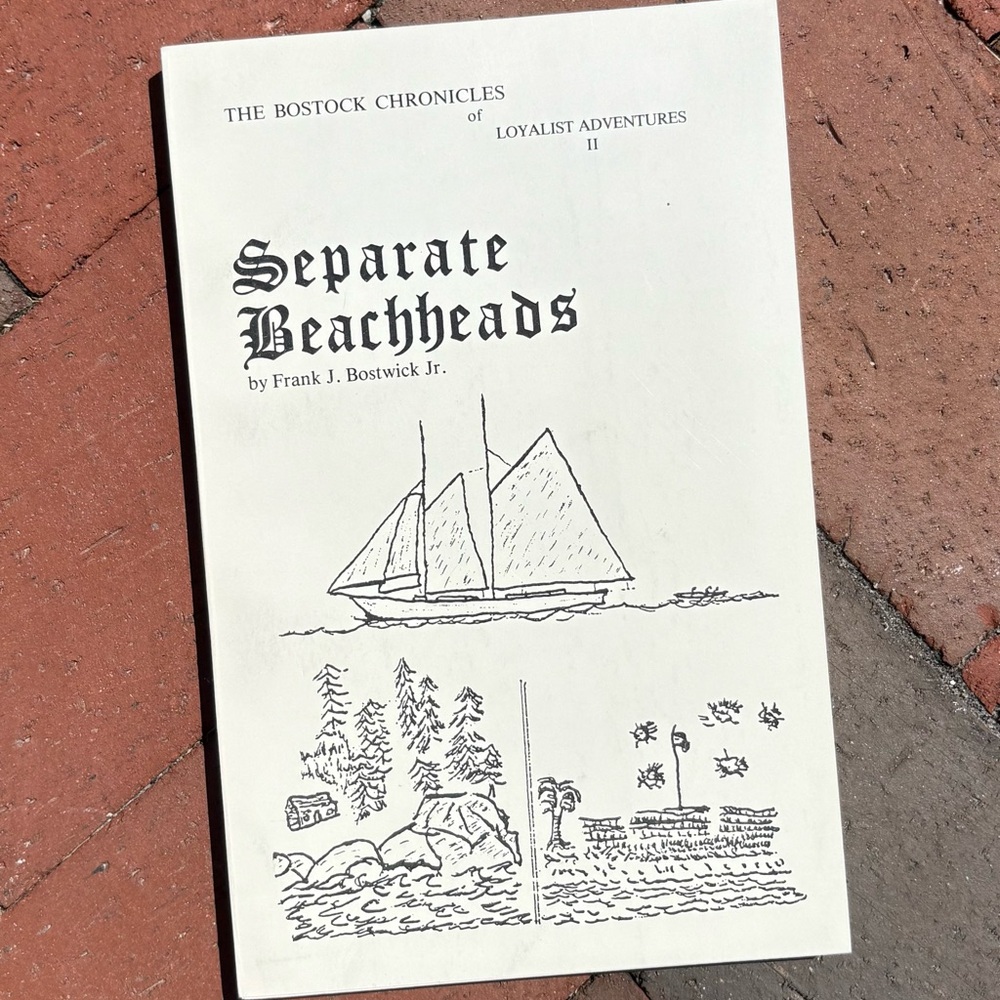 Signed Separate Beachheads Bostock Chronicles of Loyalist Adventures II Halifax